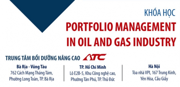 Khóa học Portfolio management in oil &amp; gas industry (Quản trị danh mục vốn đầu tư trong lĩnh vực dầu khí)